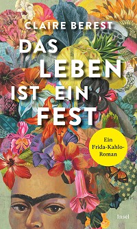 Cover zur Buchrezension: Claire Berest - Das Leben ist ein Fest