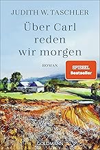 Über Carl reden wir morgen