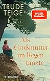 Als Grossmutter im Regen tanzte