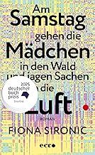 Am Samstag gehen die Mädchen in den Wald und jagen Sachen in die Luft