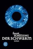Der Schwarm - Roman