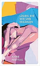 Lügen die wir uns erzählen