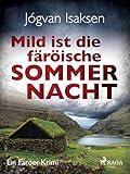 Mild ist die färöische Sommernacht