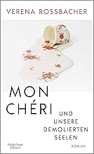 Mon Cherie und unsere demolierten Seelen