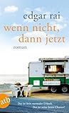 Wenn nicht, dann jetzt